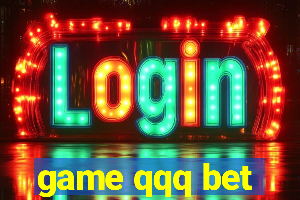 game qqq bet